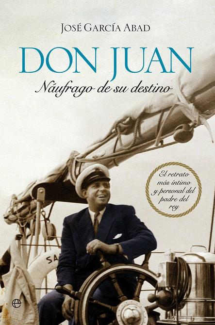 Don Juan, náufrago de su destino | 9788499703510 | José García Abad