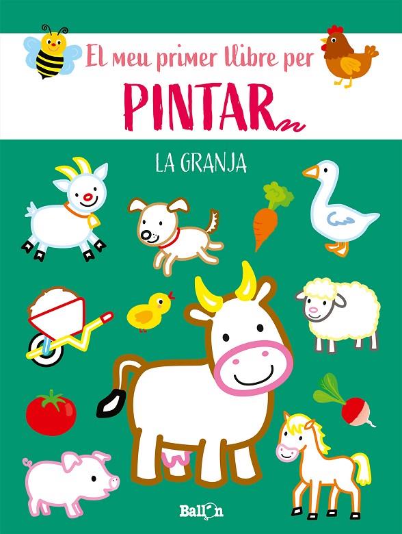 La granja. El meu primer llibre per pintar | 9789403225579 | Ballon