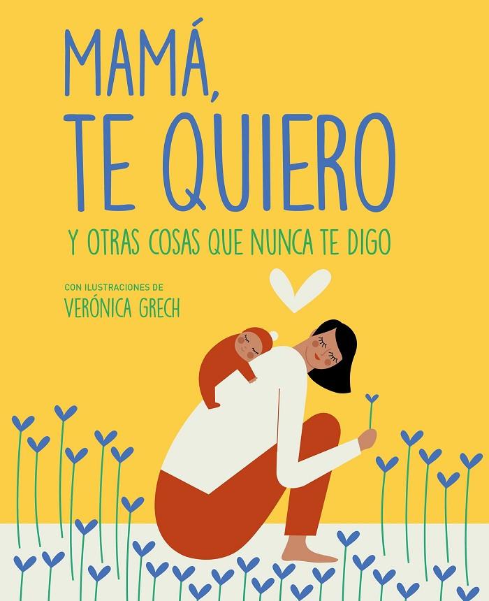 Mamá, te quiero | 9788408185529 | Verónica Grech