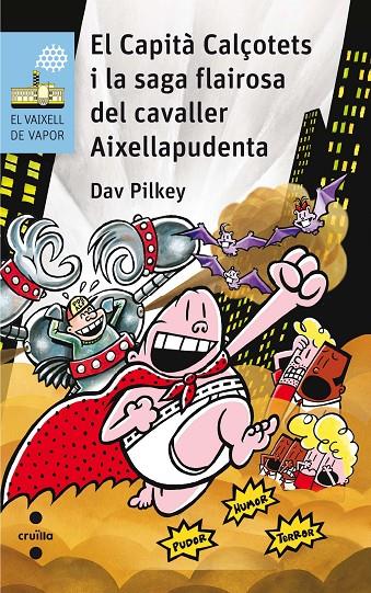 Capità calçotets i la saga flairosa del cavaller aixepudenta | 9788466142311 | Dav Pilkey