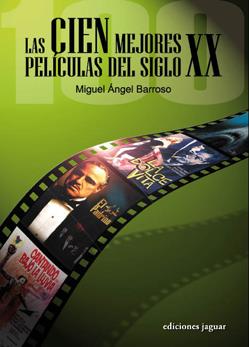 Las cien mejores películas del siglo XX | 9788496423596 | Miguel Ángel Barroso