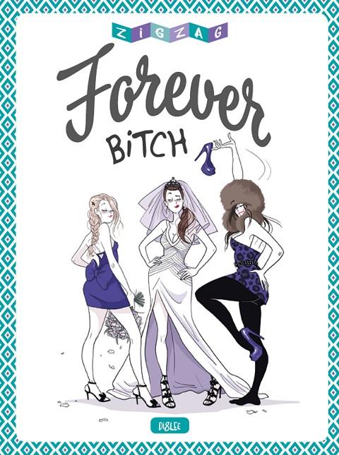 Forever Bitch | 9788416543960 | AA. VV.