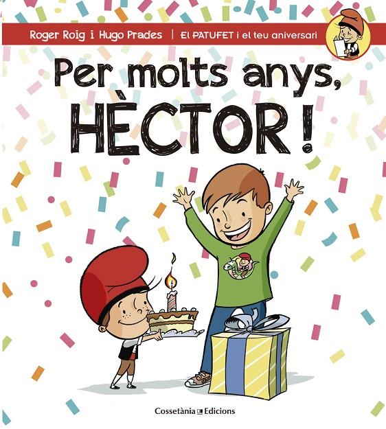 Per molts anys, Hèctor! | 9788490345870 | Roger Roig i Hugo Prades