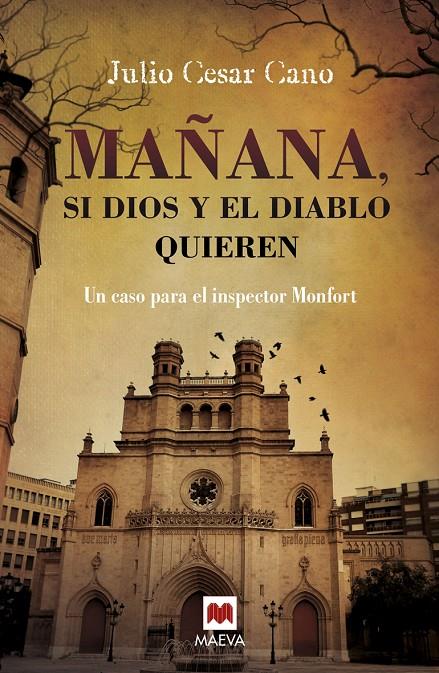 Mañana, si Dios y el diablo quieren | 9788416363476 | Julio César Cano