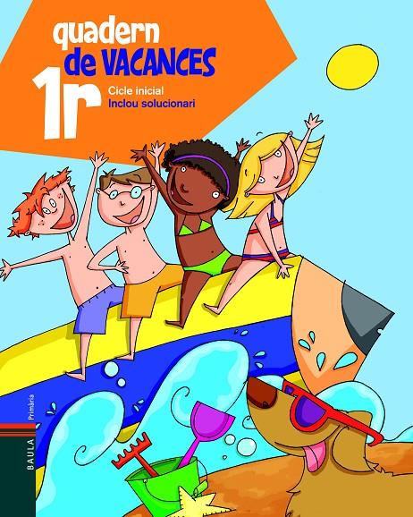 Quadern de vacances 1r Cicle Inicial | 9788447920631 | Blanch i Gisbert, Xavier/Espot i Puig, Laura