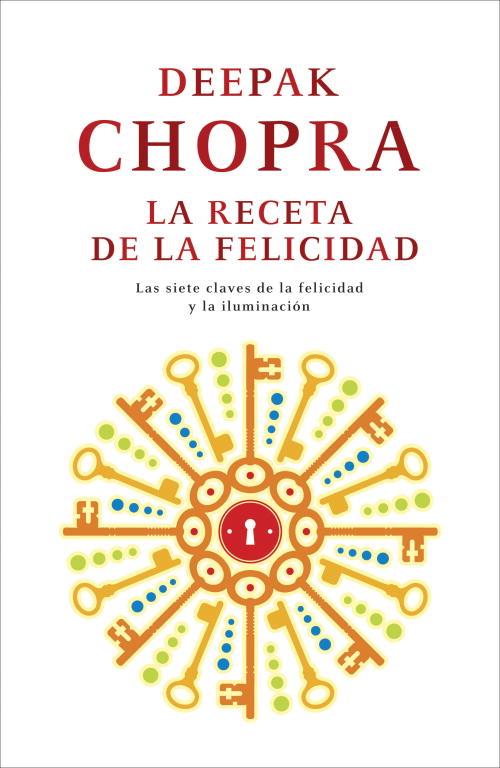 La receta de la felicidad | 9788425346439 | Deepak Chopra