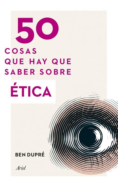 50 cosas que hay que saber sobre ética | 9788434414853 | Ben Dupré