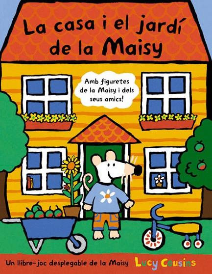 La casa i el jardí de la Maisy | 9788498671728 | Lucy Cousins