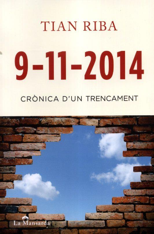 9-11-2014 Crònica d'un trencament | 9788494119057 | Tian Riba