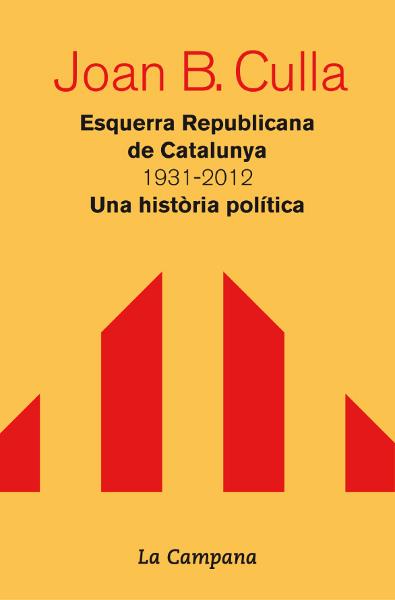 Esquerra Republicana de Catalunya 1931-2012 | 9788496735828 | Joan B. Culla