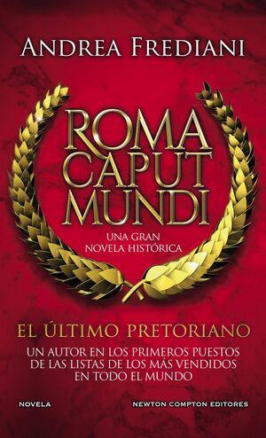 Roma caput mundi. El último pretoriano | 9788412614534 | Frediani, Andrea