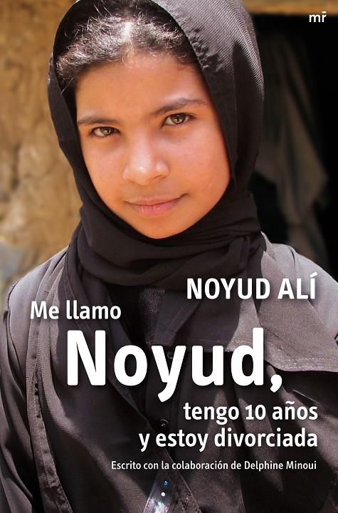 Me llamo, Noyud, tengo 10 años y estoy divorciada | 9788427035768 | Noyud Alí