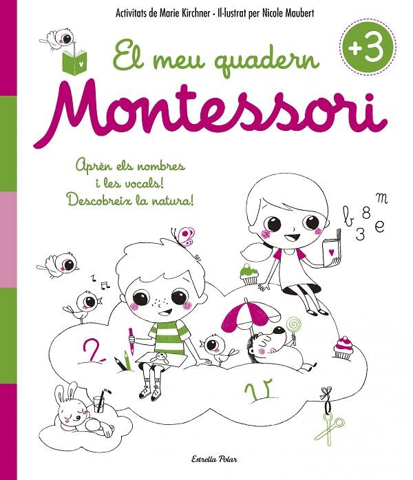 El meu quadern Montessori +3 | 9788416522194 | Marie Kirchner - Nicole Maubert