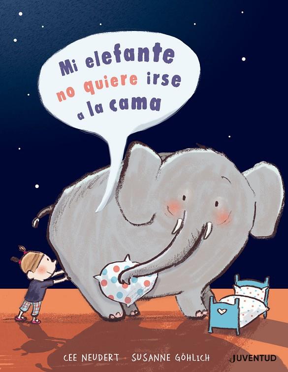 Mi elefante no quiere ir a la cama | 9788426145499 | Neudert, Cee