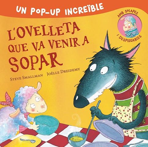 L'ovelleta que va venir a sopar (pop-up) | 9788448857233 | Smallman, Steve/ Dreidemy, Joëlle