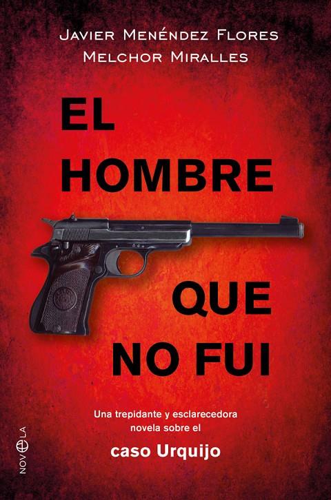 El hombre que no fui | 9788491640875 | Javier Menéndez Flores y Melchor Miralles