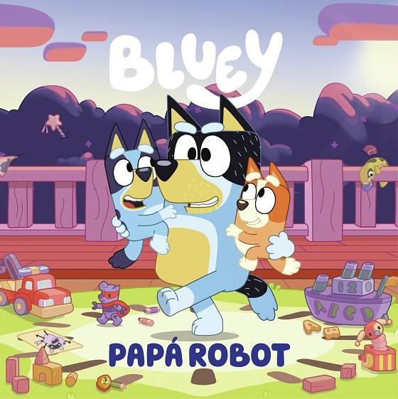 Bluey. Un cuento - Papá robot (edición en español) | 9788448869090 | Bluey