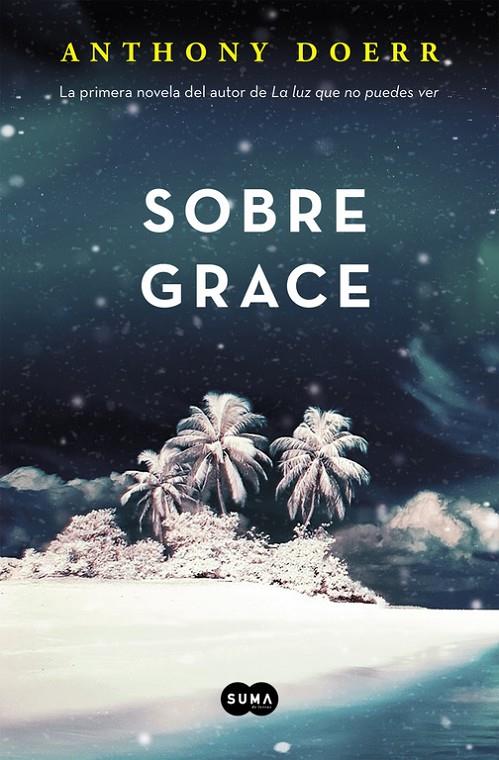 Sobre Grace | 9788483658802 | Anthony Doerr