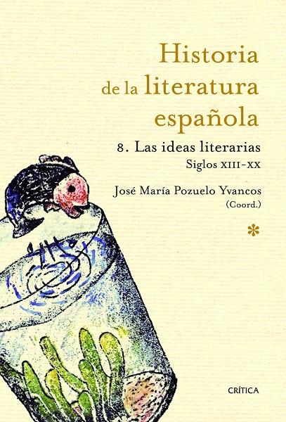 La ideas literarias - Siglos XIII - XX | 9788498922370 | José María Pozuelo Yvancos