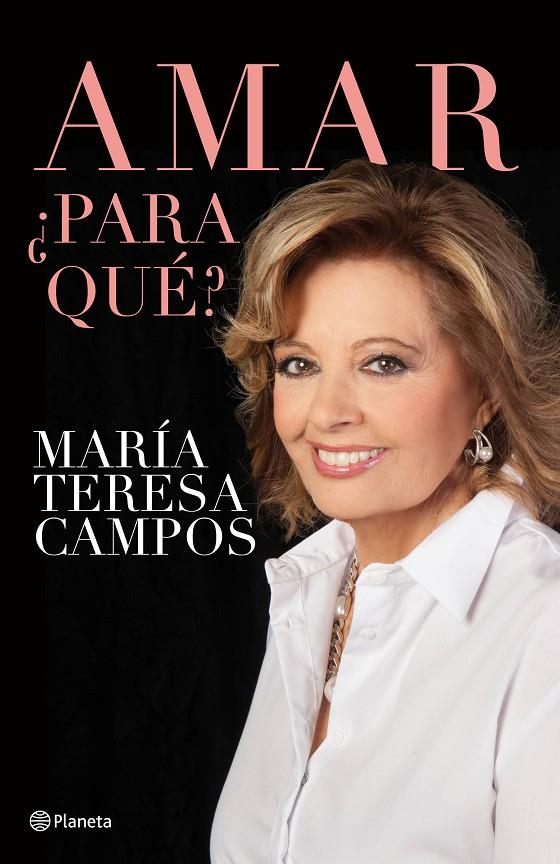 Amar, ¿para qué? | 9788408132448 | María Teresa Campos