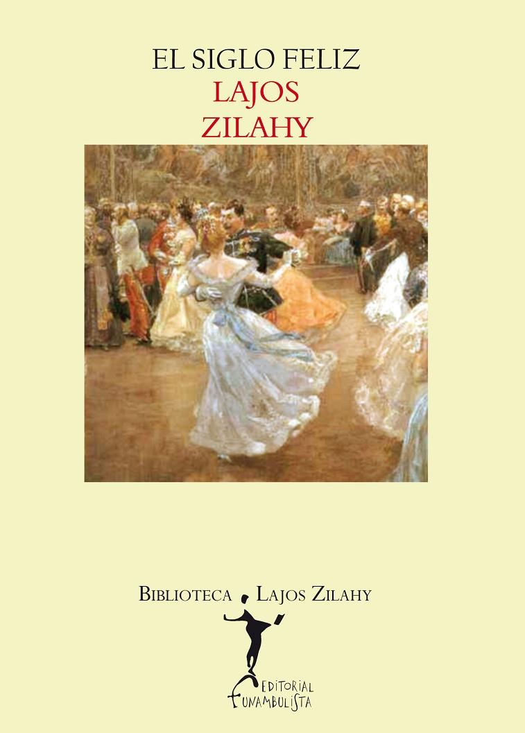 El Siglo feliz | 9788494029301 | Lajos Zilahy