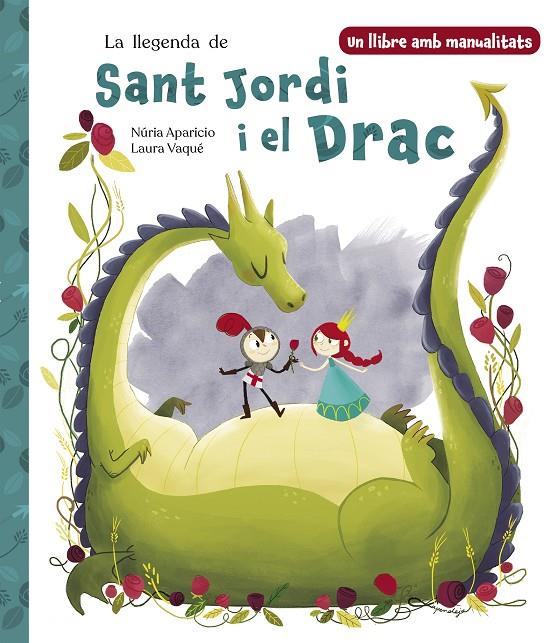 La llegenda de Sant Jordi i el Drac | 9788448865290 | Vaqué, Laura/Aparicio, Núria