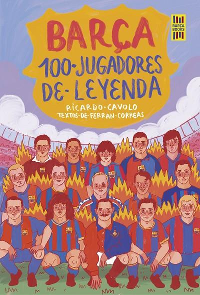 Barça. 100 jugadores de leyenda | 9788419875075 | Cavolo, Ricardo/Correas, Ferran