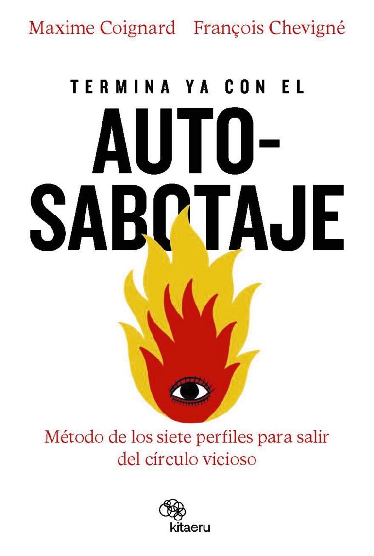 Termina ya con el autosabotaje | 9788410428096 | Coignard, Maxime/Chevigné, François