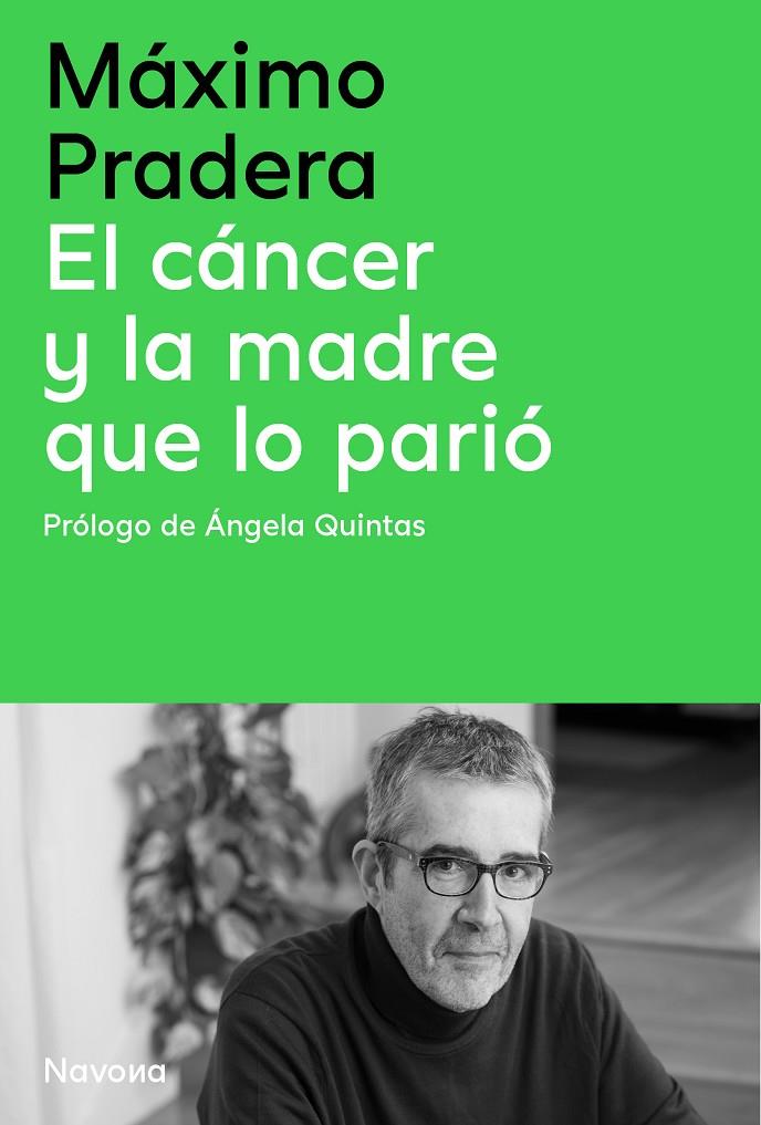 El cáncer y la madre que lo parió | 9788410180390 | Pradera Sánchez, Máximo/Quintas Quintas, Ángela