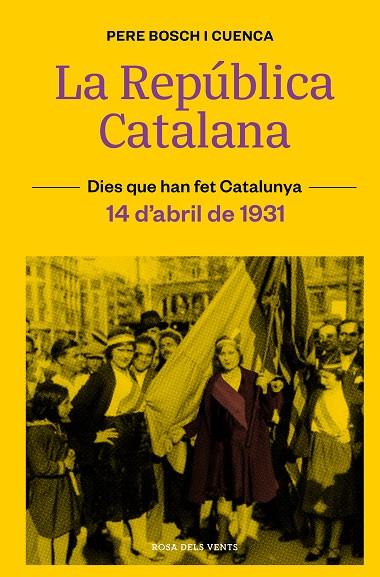 La República Catalana (14 d'abril de 1931) | 9788418033490 | Bosch i Cuenca, Pere