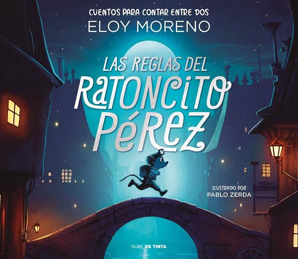 Las reglas del ratoncito Pérez (Cuentos para contar entre dos) | 9788418050473 | Moreno, Eloy/ Zerda, Pablo