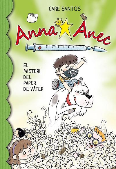 Anna Ànec 12. El misteri del paper de vàter | 9788418434426 | Santos Torres, Care