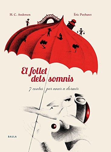 El follet dels somnis - 7 contes per anar a dormi | 9788447928569 | H.C. Andersen / Éric Puybaret