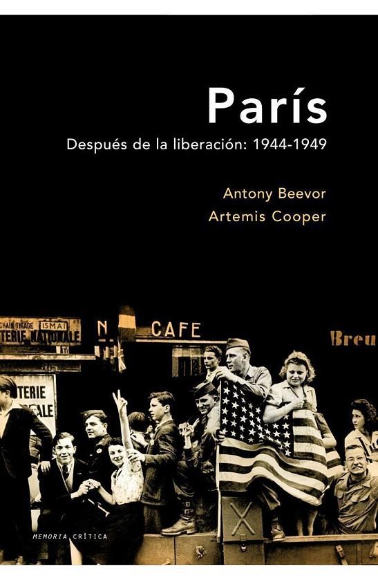 París. Después de la liberación: 1944-1949 | 9788498921182 | Antony Beevor - Artemis Cooper