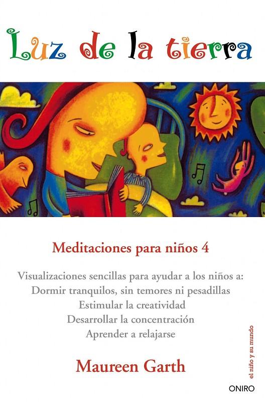 Luz de la tierra. Meditaciones para niños 4 | 9788497544979 | Maureen Garth