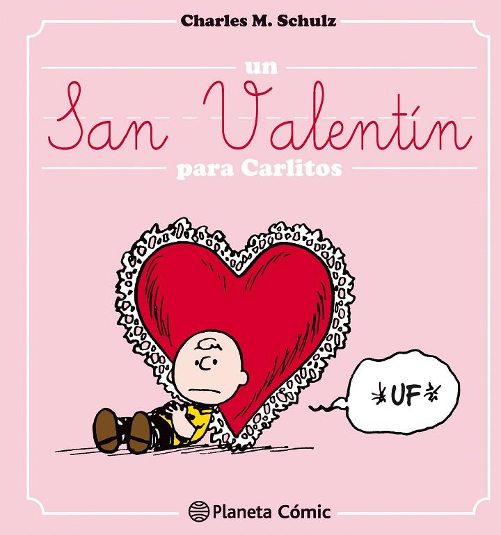 Un San Valentín para Carlitos | 9788416476695 | Charles M. Shulz