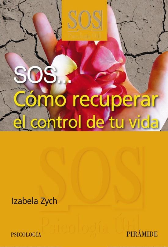 SOS... Cómo recuperar el control de tu vida | 9788436823905 | Izabela Zych