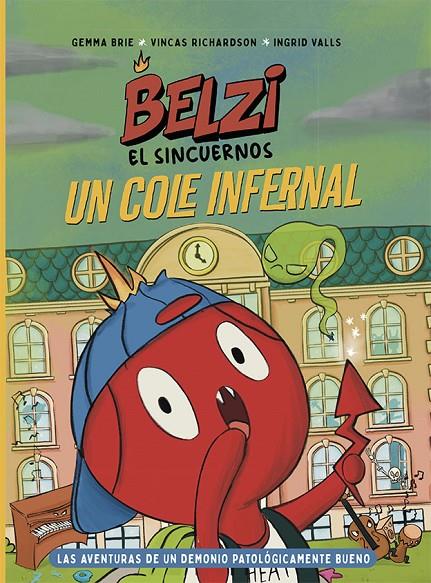 Belzi el sincuernos 2. Un cole infernal | 9788426149114 | Brie, Gemma/Richardson, Vincas