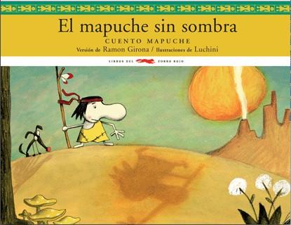 El mapuche sin sombra | 9788492412297 | Ramon Girona / Luchini