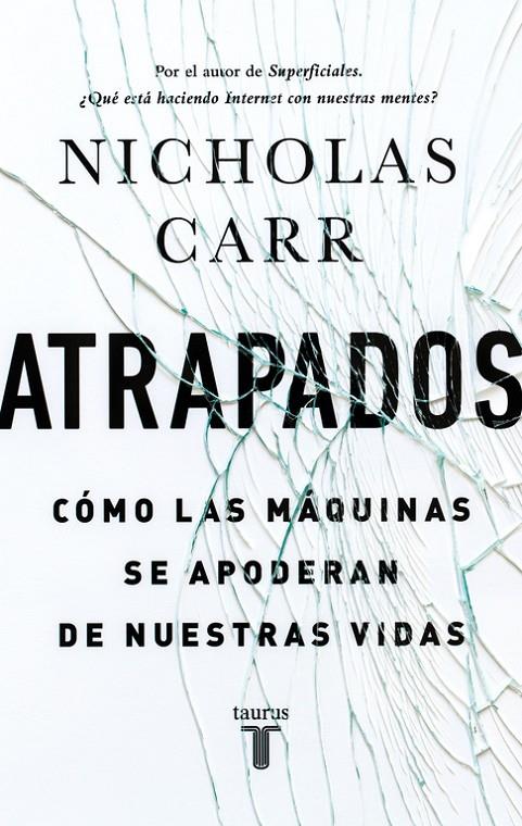 Atrapados | 9788430616893 | Nicholas Carr