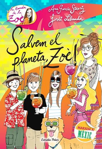 Salvem el planeta, Zoè | 9788490577073 | Ana García-Siñeriz / Jordi Labanda