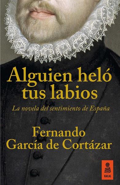 Alguien heló tus labios | 9788416523160 | Fernando García de Cortázar