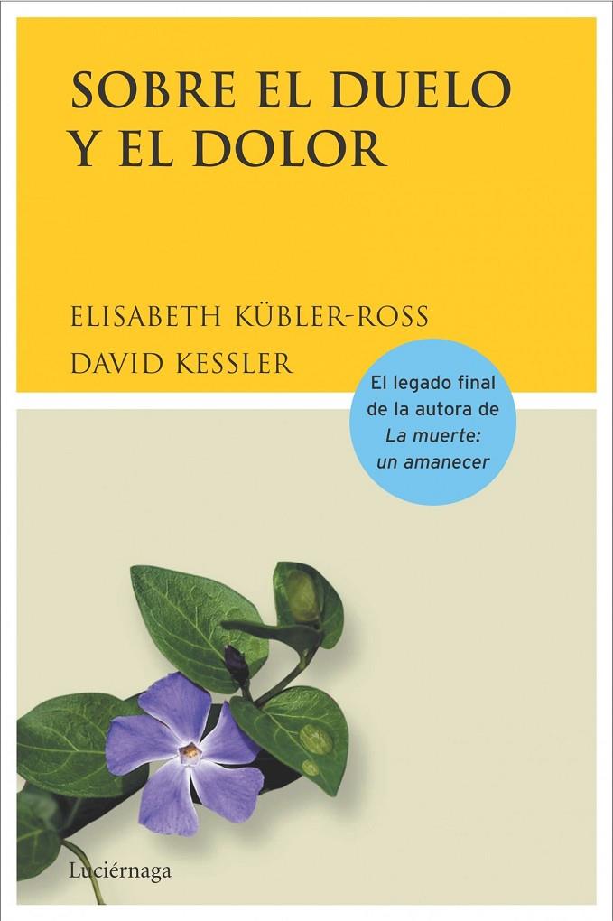 Sobre el duelo y el dolor | 9788489957749 | Elisabeth Kübler-Ross / David Kessler