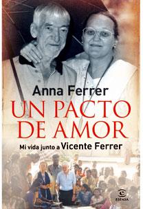 Un pacto de amor. Mi vida junto a Vicente Ferrer | 9788467030822 | Anna Ferrer