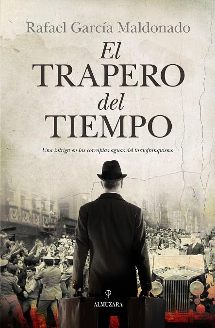 El trapero del tiempo | 9788415338949 | Rafael García Maldonado