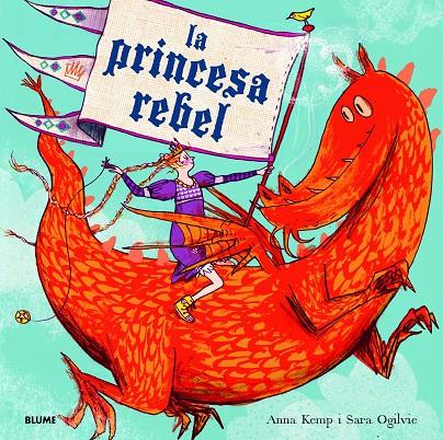 La princesa rebel | 9788498017052 | Anna Kemp - Sara Ogilvie