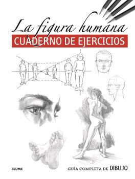 Guía completa de dibujo : Figura humana (ejercicios) | 9788418459245