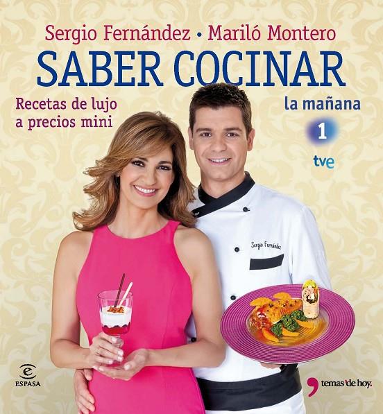 Saber cocinar. Recetas de lujo a precios mini | 9788467035599 | Sergio Fernández - Mariló Montero