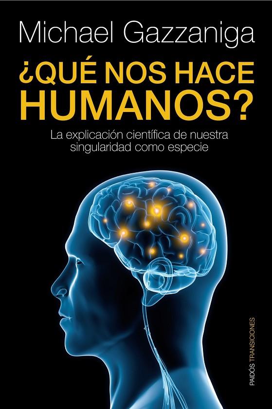 ¿Qué nos hace humanos? | 9788449324079 | Gazzaniga, Michael S.