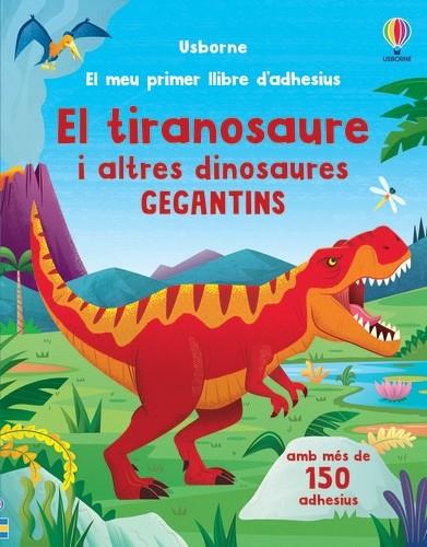 El meu primer llibre d'adhesius. El tiranosaure i altres dinosaures gegantins | 9781805072904 | Beecham, Alice